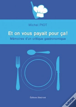 Capa do artigo Et On Vous Payait Pour Ca Memoires D Un Critique Gastronomique