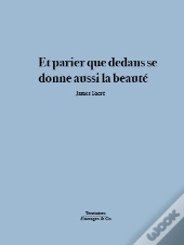 Et Parier Que Dedans Se Donne Aussi La Beaute