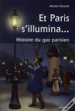 Capa do artigo Et Paris S'Illumina...Histoire Du Gaz Parisien