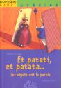 Et Patati Et Patata ; Les Objets Ont La Parole - Preview