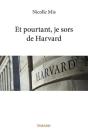 Et Pourtant Je Sors De Harvard - Preview