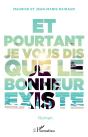 Et Pourtant Je Vous Dis Que Le Bonheur Existe - Preview