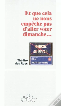 Capa do artigo Et Que Cela Ne Nous Empêche Pas D'Aller Voter Dimanche...