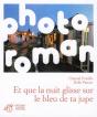 Et Que La Nuit Glisse Sur Le Bleu De Ta Jupe ; Photo Roman - Preview
