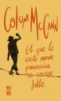 Et Que Le Vaste Monde Poursuive Sa Course Folle - Preview