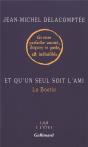 Et Qu'Un Seul Soit L'Ami - La Boetie - Preview