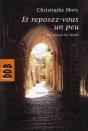 Et Reposez-Vous Un Peu ; Un Séjour En Isaraël - Preview