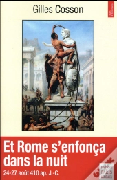 Et Rome S'Enfonça Dans La Nuit ; 24-27 Août Ap. J.-C.