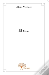 Et Si...