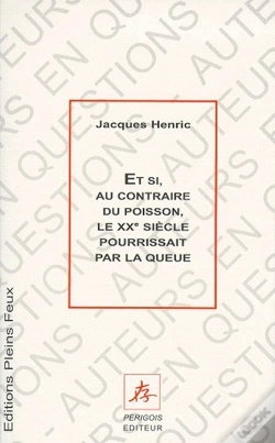 Capa do artigo Et Si Au Contraire Du Poisson, Le Xx Siècle Pourrissait Par La Queue