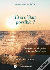 Capa do artigo Et Si C Etait Possible - Illuminer Sa Vie Grace A La Ps