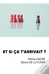 Et Si Ca T Arrivait