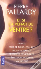Et Si Ça Venait Du Ventre ?