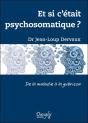 Et Si C'Était Psychosomatique ? De La Maladie À La Guérison - Preview