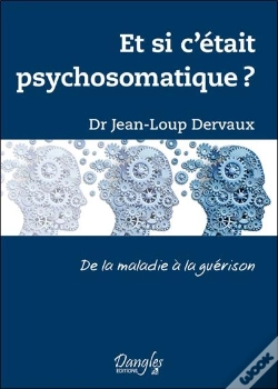Capa do artigo Et Si C'Était Psychosomatique ? De La Maladie À La Guérison