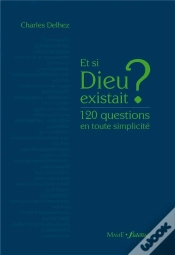 Capa do artigo Et Si Dieu Existait ? 120 Questions En Toute Simplicité