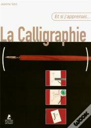 Et Si J'Apprenais T.24; La Calligraphie