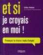 Et Si Je Croyais En Moi ; Provoquer Sa Chance Mode D'Emploi - Preview