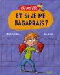 Et Si Je Me Bagarrais? - Preview