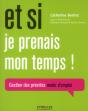 Et Si Je Prenais Mon Temps ! Gestion Des Priorités Mode D'Emploi - Preview