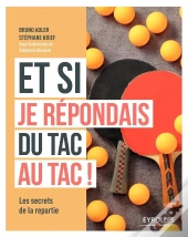 Et Si Je Repondais Du Tac Au Tac