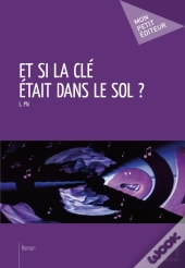 Et Si La Clé Était Dans Le Sol ?