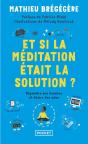 Et Si La Méditation Était La Solution ? - Preview