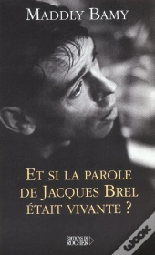 Et Si La Parole De Brel Etait Vivante