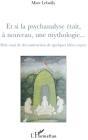 Et Si La Psychanalyse Était À Nouveau, Une Mythologie... : Petit Essai De Déconstruction De Quelques Idées Reçues - Preview