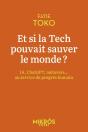 Et Si La Tech Pouvait Sauver Le Monde ? Ia, Chatgpt, Métavers... Au Service Du Progrès Humain - Preview