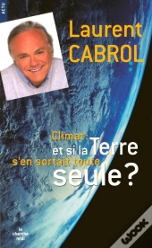 Et Si La Terre S'En Sortait Toute Seule ?