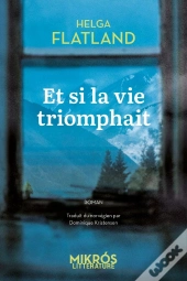 Et Si La Vie Triomphait