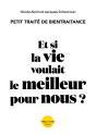 Et Si La Vie Voulait Le Meilleur Pour Nous ? Petit Traité De Bientraitance - Preview