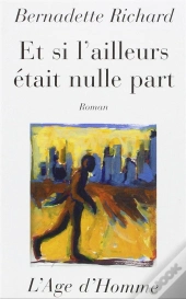 Et Si L'Ailleurs Etait Nulle Part