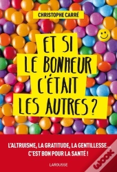 Et Si Le Bonheur C'Était Les Autres ?
