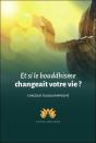 Et Si Le Bouddhisme Changeait Votre Vie ? - Preview