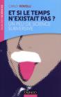 Et Si Le Temps N'Existait Pas ? Un Peu De Science Subversive - Preview