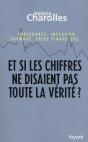 Et Si Les Chiffres Ne Disaient Pas Toute La Vérité ? Croissance, Inflation, Chômage, Crise Financière... - Preview