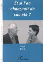 Et Si L'On Changeait De Societe? - Preview