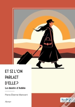 Capa do artigo Et Si L'On Parlait D'Elle ? : Le Destin D'Adèle