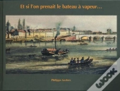 Et Si L'On Prenait Le Bateau À Vapeur