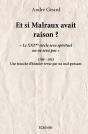 Et Si Malraux Avait Raison ? : Une Tranche D'Histoire Revue Par Un Mal-Pensant - Preview