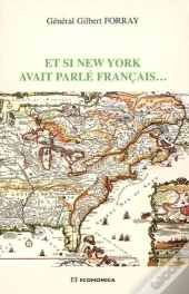Et Si New-York Avait Parlé Francais...