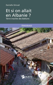 Capa do artigo Et Si On Allait En Albanie ? Terre Insolite Des Balkans