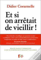 Et Si On Arretait De Vieillir !