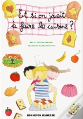 Et Si On Jouait À Faire La Cuisine