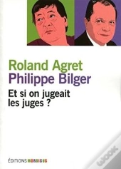 Et Si On Jugeait Les Juges ?