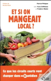 Et Si On Mangeait Local ? Ce Que Les Circuits Courts Vont Changer Dans Mon Quotidien