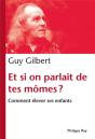 Et Si On Parlait De Tes Mômes ? Comment Élever Ses Enfants - Preview
