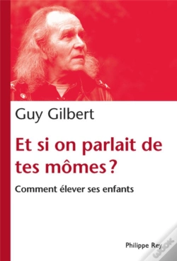 Capa do artigo Et Si On Parlait De Tes Mômes ? Comment Élever Ses Enfants
